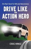 Drive Like an Action Hero