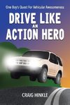 Drive Like an Action Hero