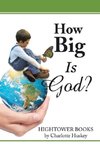 How Big Is God?