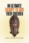 AN ULTIMATE THERAPY TO SAVE THEIR CHILDREN