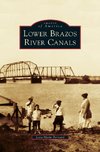 Lower Brazos River Canals