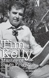 Tim Kelly - Master of Stage Fright (hardback)