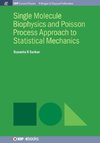 Single Molecule Biophysics and Poisson Process Approach to Statistical Mechanics