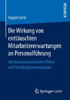 Die Wirkung von enttäuschten Mitarbeitererwartungen an Personalführung