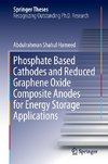 Phosphate Based Cathodes and Reduced Graphene Oxide Composite Anodes for Energy Storage Applications