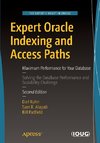 Expert Oracle Indexing and Access Paths