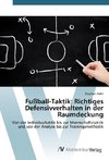 Fußball-Taktik: Richtiges Defensivverhalten in der Raumdeckung