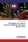 The Reality of Judicial Decision Making: The Legal Realist View