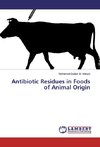 Antibiotic Residues in Foods of Animal Origin