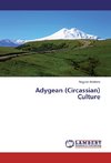 Adygean (Circassian) Culture