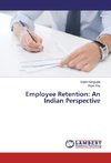 Employee Retention: An Indian Perspective