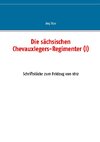 Die sächsischen Chevauxlegers-Regimenter (I)