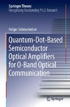 Quantum-Dot-Based Semiconductor Optical Amplifiers for O-Band Optical Communication