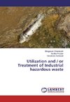 Utilization and / or Treatment of Industrial hazardous waste