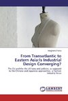 From Transatlantic to Eastern Asia:Is Industrial Design Converging?