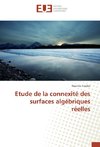 Etude de la connexité des surfaces algébriques réelles