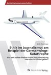 Ethik im Journalismus am Beispiel der Germanwings-Katastrophe