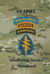 US Army Small Unit Tactics Handbook