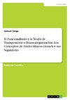 El Funcionalismo y la Teoría de Transposición o Transcategorización. Los Conceptos de Emilio Alarcos Llorach y sus Seguidores