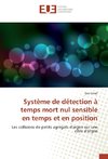 Système de détection à temps mort nul sensible en temps et en position