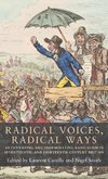 RADICAL VOICES RADICAL WAYS