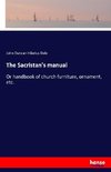 The Sacristan's manual