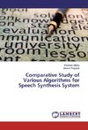 Comparative Study of Various Algorithms for Speech Synthesis System