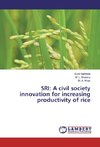 SRI: A civil society innovation for increasing productivity of rice