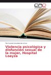 Violencia psicológica y disfunción sexual de la mujer, Hospital Loayza