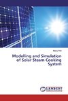 Modelling and Simulation of Solar Steam Cooking System