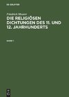 Friedrich Maurer: Die religiösen Dichtungen des 11. und 12. Jahrhunderts. Band 1