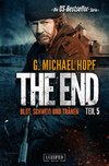 The End 5 - Blut, Schweiß und Tränen