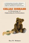 CELIAC DISEASE- A Chronology of Calamities & Celebrations