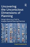 Uncovering the Unconscious Dimensions of Planning