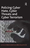 Policing Cyber Hate, Cyber Threats and Cyber Terrorism