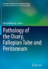 Pathology of the Ovary, Fallopian Tube and Peritoneum