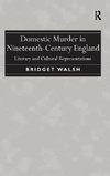 Domestic Murder in Nineteenth-Century England