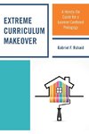 Extreme Curriculum Makeover