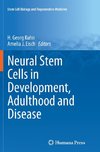 Neural Stem Cells in Development, Adulthood and Disease