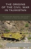 Origins of the Civil War in Tajikistan