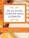 The All-in-One Complete Meals Cookbook