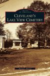 Cleveland's Lake View Cemetery