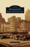 Milwaukee's Early Architecture