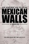 An American Fly on Mexican Walls