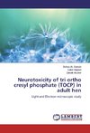 Neurotoxicity of tri ortho cresyl phosphate (TOCP) in adult hen