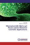 Monoglyceride Alpha-gel Phase and its Potential Cosmetic Applications