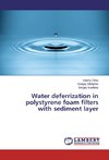 Water deferrization in polystyrene foam filters with sediment layer