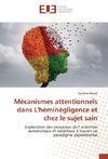 Mécanismes attentionnels dans L'héminégligence et chez le sujet sain