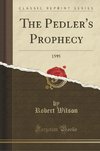 Wilson, R: Pedler's Prophecy