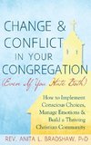 Change and Conflict in Your Congregation (Even If You Hate Both)